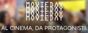 Nasce “Movieday, al cinema da protagonisti”